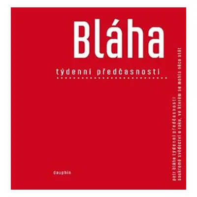 Týdenní předčasnosti - Petr Bláha