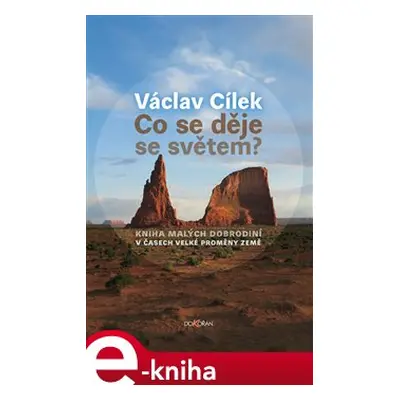 Co se děje se světem? - Václav Cílek