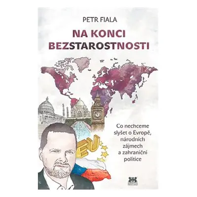 Na konci bezstarostnosti - Petr Fiala