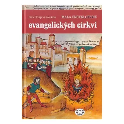 Malá encyklopedie evangelických církví - Pavel Filipi