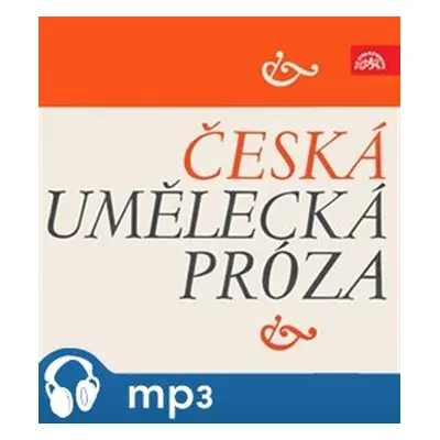 Česká umělecká próza, mp3 - Alois Jirásek, Božena Němcová, Svatopluk Čech, Daniel Defoe, Josef V