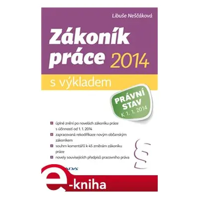 Zákoník práce 2014 – s výkladem - Libuše Neščáková