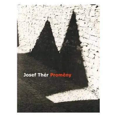 Josef Thér - Proměny