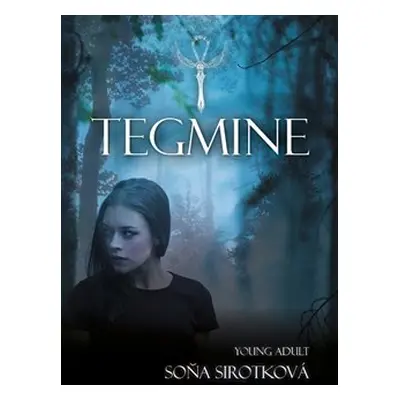 Tegmine - Soňa Sirotková