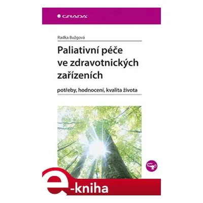 Paliativní péče ve zdravotnických zařízeních - Radka Bužgová