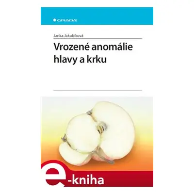 Vrozené anomálie hlavy a krku - Janka Jakubíková