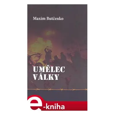 Umělec války - Maxim Butčenko