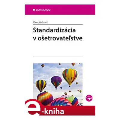 Štandardizácia v ošetrovateľstve - Viera Hulková