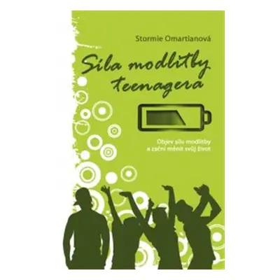 Síla modlitby teenagera - Stormie Omartianová