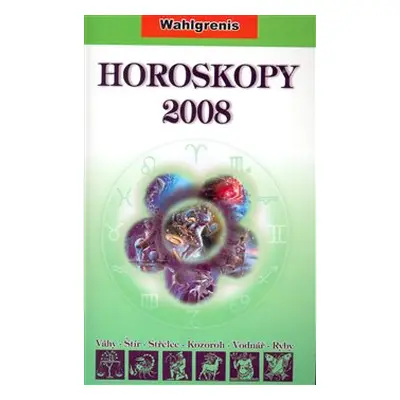 Horoskopy 2008 II. - Wahlgrenis