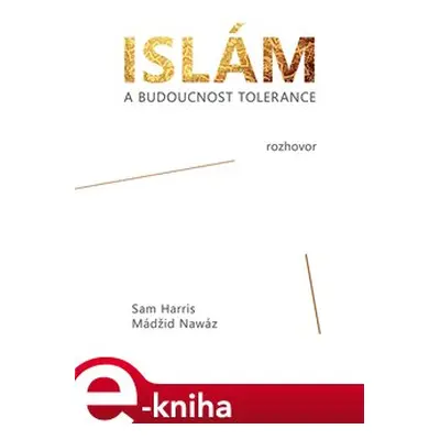 Islám a budoucnost tolerance - Sam Harris, Maajid Nawaz