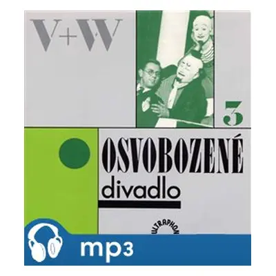 Osvobozené divadlo 3 - Jan Werich, Jiří Voskovec