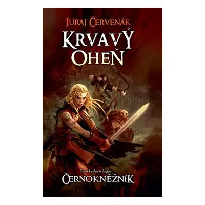 Krvavý oheň - Juraj Červenák