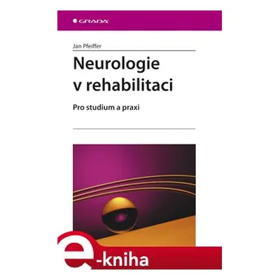 Neurologie v rehabilitaci - Jan Pfeiffer