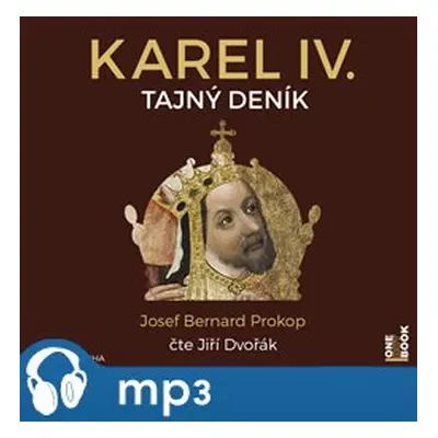 Karel IV. - Tajný deník, mp3 - Josef Bernard Prokop