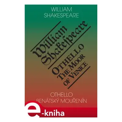 Othello, benátský mouřenín / Othello, the Moor of Venice - William Shakespeare