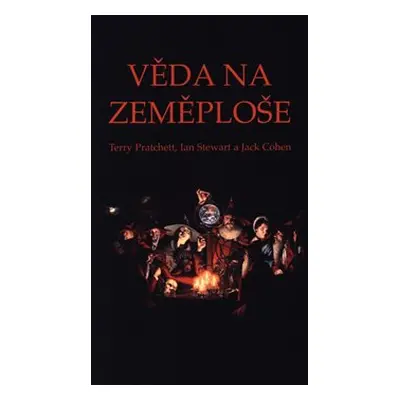 Věda na Zeměploše - Terry Pratchett, Ian Stewart, Jack Cohen