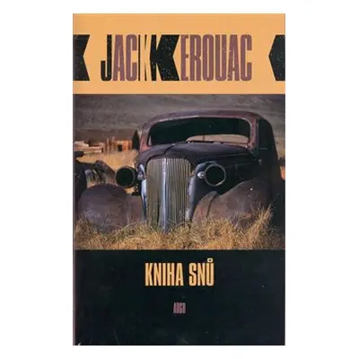 Kniha snů - Jack Kerouac