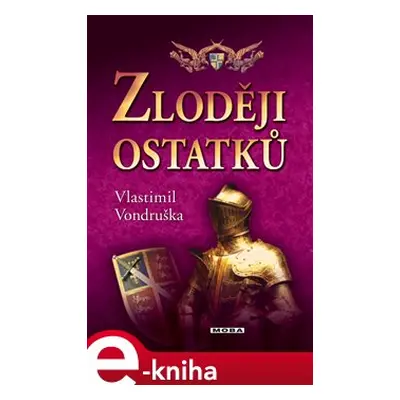 Zloději ostatků - Vlastimil Vondruška