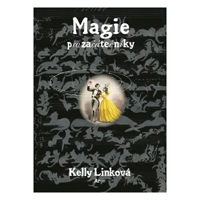 Magie pro začátečníky - Kelly Linková