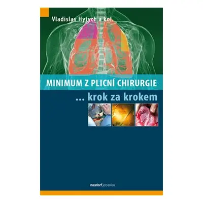 Minimum z plicní chirurgie krok za krokem - kol., Vladislav Hytych