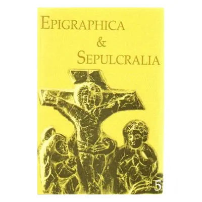 Epigraphica Sepulcralia 5