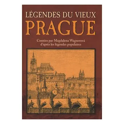 Légendes du Vieux Prague - Magdalena Wagnerová