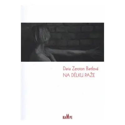 Na délku paže - Daria Zeroton Bartlová