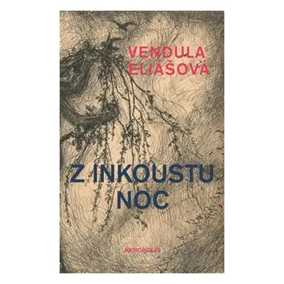 Z inkoustu noc - Vendula Eliášová