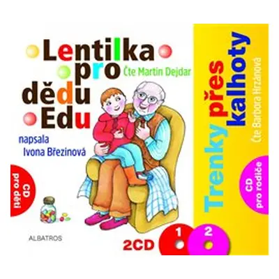 Lentilka pro dědu Edu a Trenky přes kalhoty - Ivona Březinová