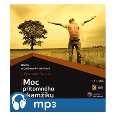 Moc přítomného okamžiku, mp3 - Eckhart Tolle