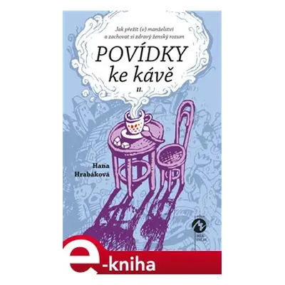 Povídky ke kávě II. - Hana Hrabáková