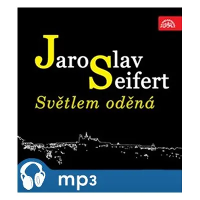 Světlem oděná - Jaroslav Seifert