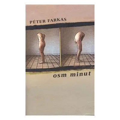 Osm minut - Péter Farkas