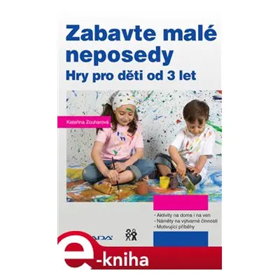 Zabavte malé neposedy - Kateřina Zouharová