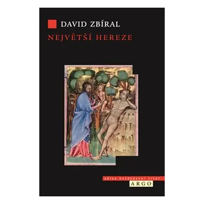 Největší hereze - David Zbíral