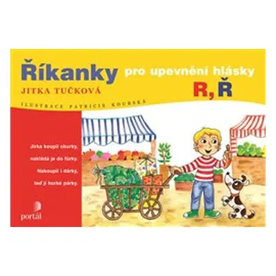 Říkanky pro upevnění hlásky R, Ř - Jitka Tučková