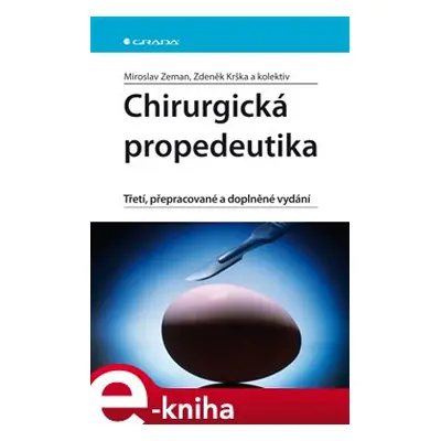 Chirurgická propedeutika - Miroslav Zeman, Zdeněk Krška