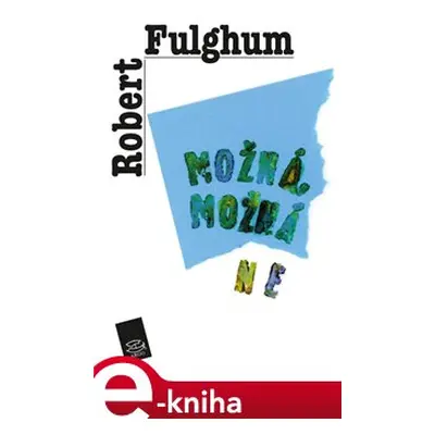 Možná, možná ne - Robert Fulghum