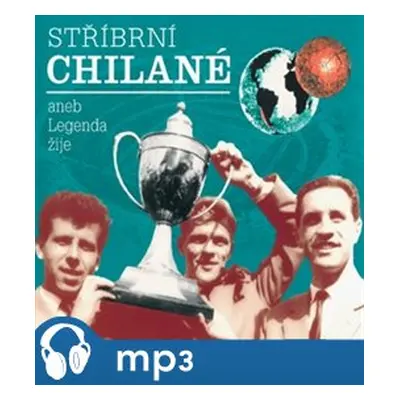 Stříbrní Chilané aneb Legenda žije, mp3 - Jan Jiráň, Jan Kaliba