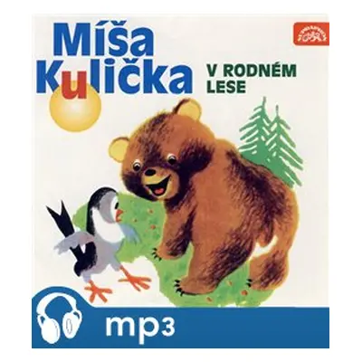 Míša Kulička v rodném lese, mp3 - Josef Menzel