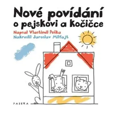 Nové povídání o pejskovi a kočičce - Vlastimil Peška