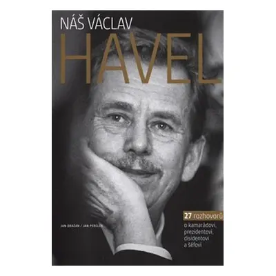 Náš Václav Havel - Jan Pergler, Jan Dražan