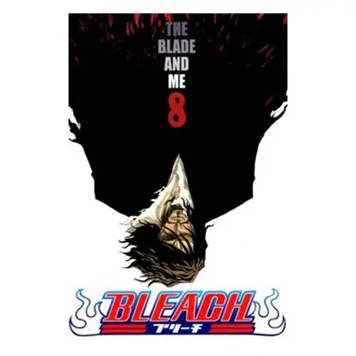 Bleach 8: The Blade and Me - Tite Kubo