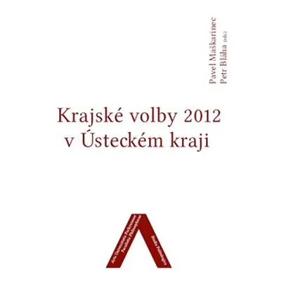 Krajské volby 2012 v Ústeckém kraji - Pavel Maškarinec, Petr Bláha