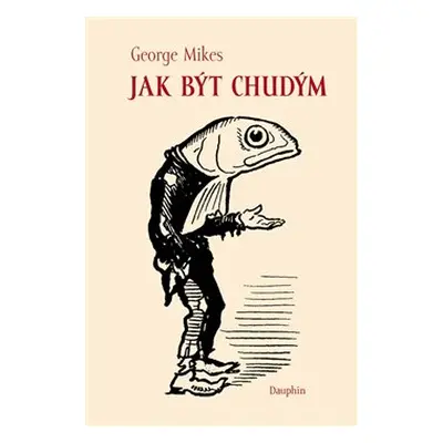 Jak být chudým - George Mikes