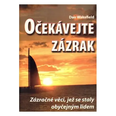 Očekávejte zázrak - Dan Wakefield