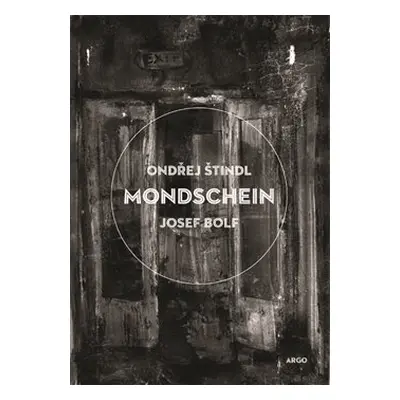 Mondschein - Josef Bolf, Ondřej Štindl