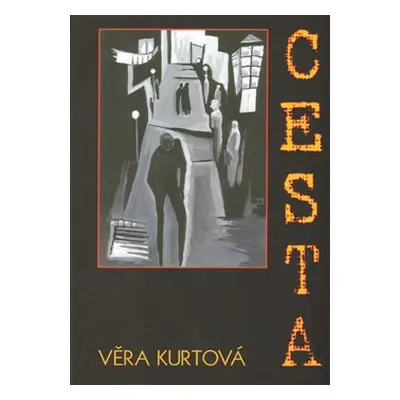 Cesta - Věra Kurtová