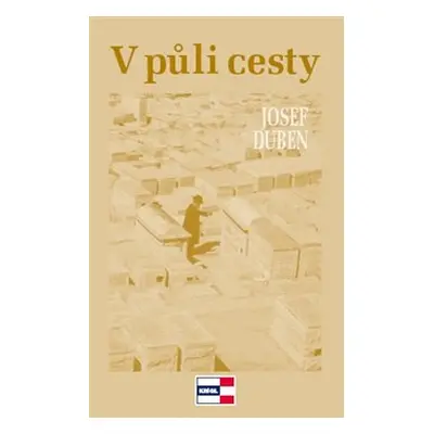 V půli cesty - Josef Duben